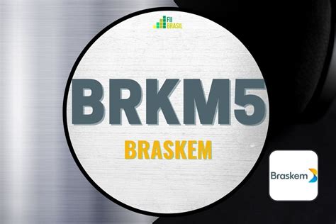 brkm5 cotação